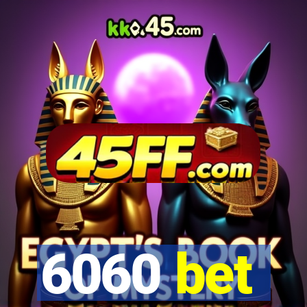 6060 bet
